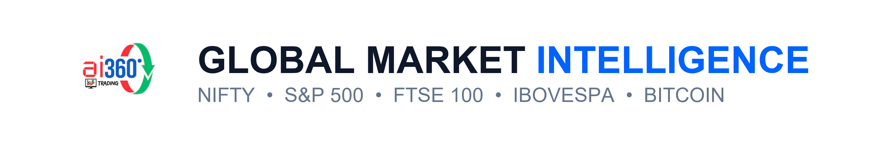 AI360Trading — Global Market Intelligence: NIFTY, S&P 500, FTSE 100, IBOVESPA, Bitcoin
